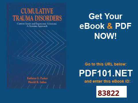 Cumulative Trauma Disorders Current Issues and Ergonomic Solutions