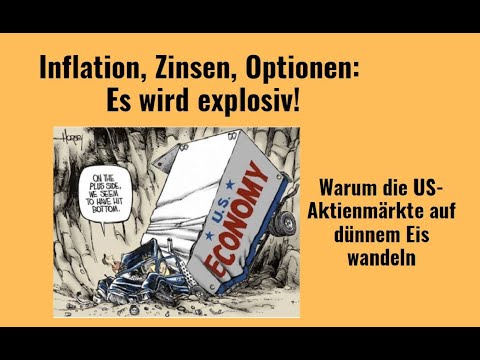 Inflation, Zinsen, Optionen: Es wird explosiv! Videoausblick